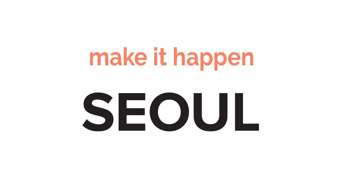 어떤 일이든 도전하고 실현할 수 있는 서울